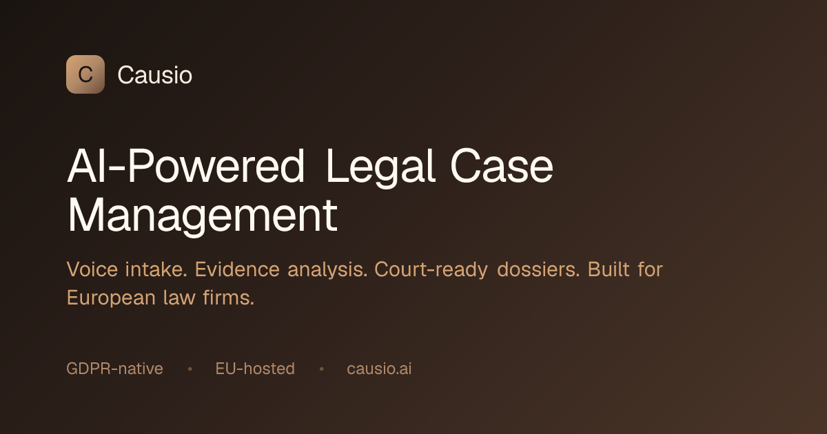 Causio AI-powered legal case management dashboard preview — voice intake, evidence scoring, and court-ready dossier generation for European law firms